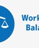 Work Life Balance